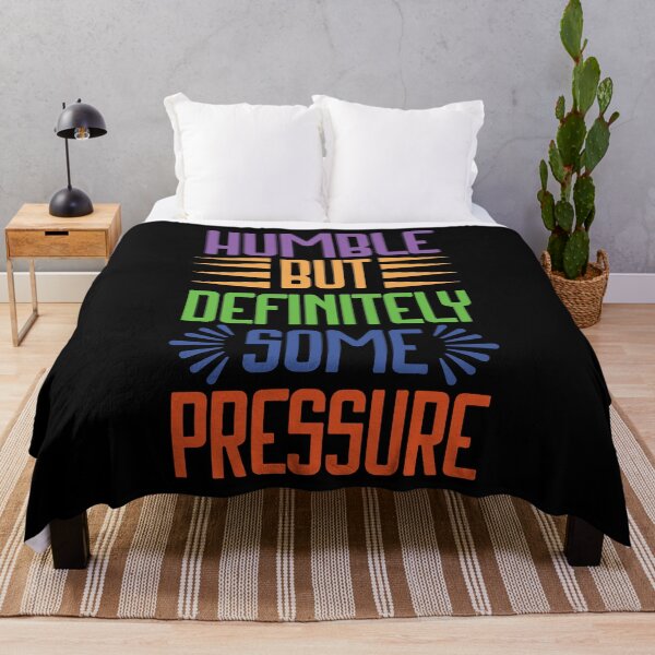 Item preview, Humble But Definitely Some Pressure designed and sold by designerpriti.