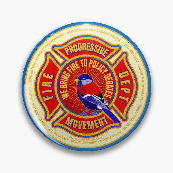 Item preview, PMD00604 Progressive Movement Designs funny progressive fire department badge shows you support progressive policy goals for progressive Democrats and Independents and Bernie Sanders supporters designed and sold by ProgressiveLeft.