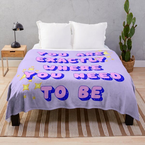 Item preview, You are exactly where you need to be designed and sold by PeachyPeonies.