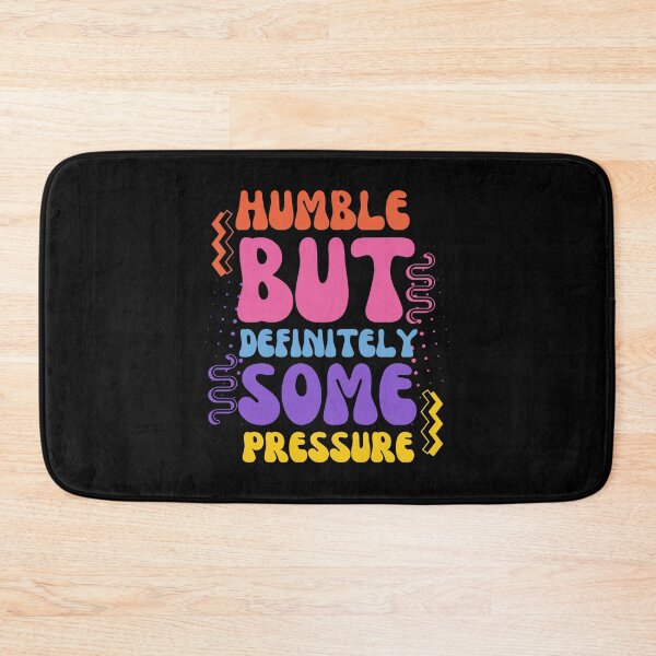 Item preview, Humble But Definitely Some Pressure designed and sold by designerpriti.