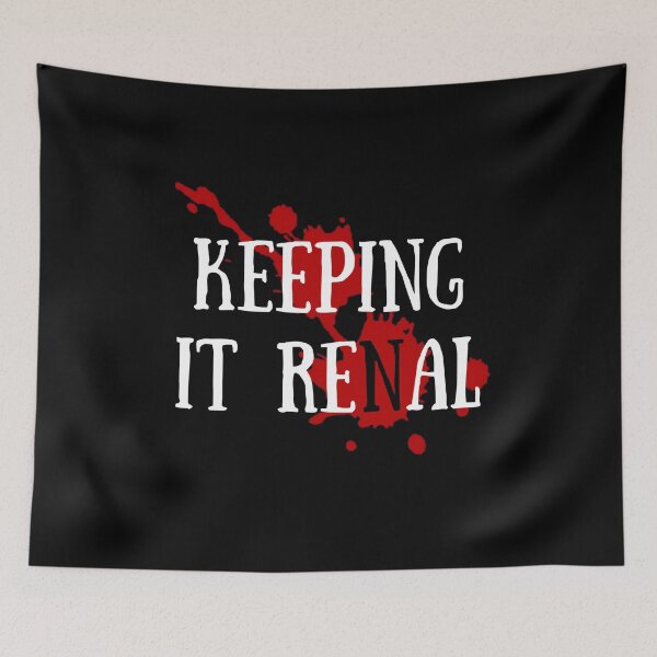 Item preview, Keeping It Renal. Funny Dialysis Nurse designed and sold by Rebel-Design.