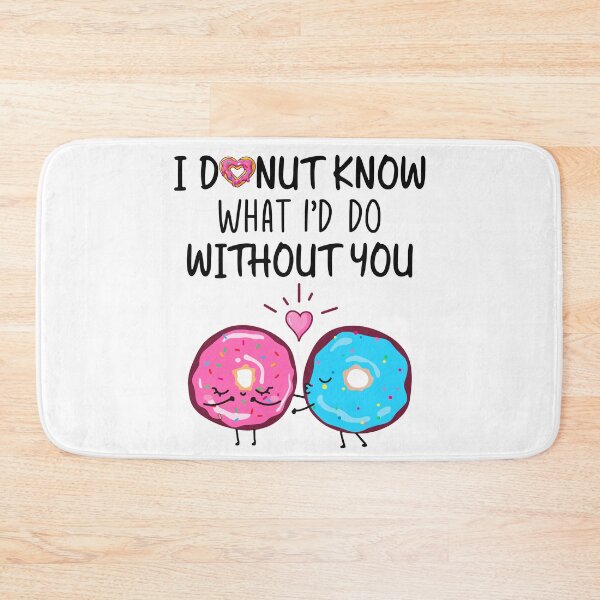 Item preview, I Donut Know What I'd Do Without You - Funny Donut Couple Gift designed and sold by SunsetGloww.