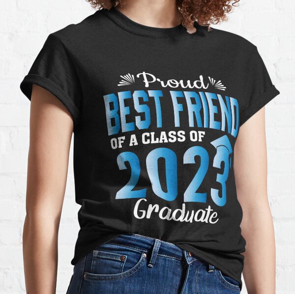 best friend of the graduate shirt