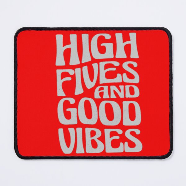 Item preview, High Fives And Good Vibes designed and sold by nicedesign01.