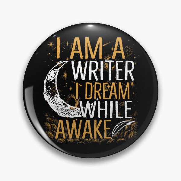 Item preview, I Am A Writer I Dream While Awake designed and sold by SunsetGloww.