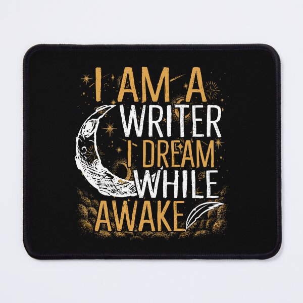 Item preview, I Am A Writer I Dream While Awake designed and sold by SunsetGloww.