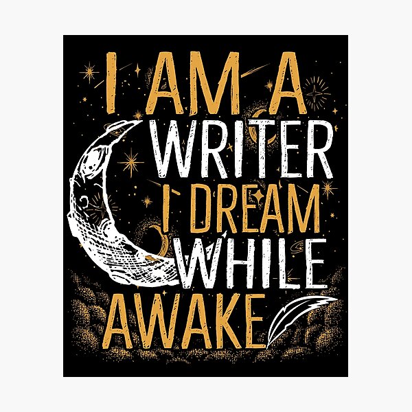 Item preview, I Am A Writer I Dream While Awake designed and sold by SunsetGloww.