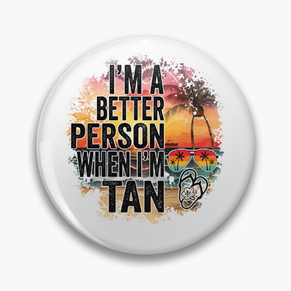 Item preview, I'm A Better Person When I'm Tan (Family Vacation, Beach Vacation) designed and sold by i-longmanshop.