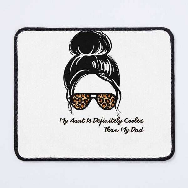 Item preview, My Aunt Is Definitely Cooler Than My Dad designed and sold by HongThuyet.