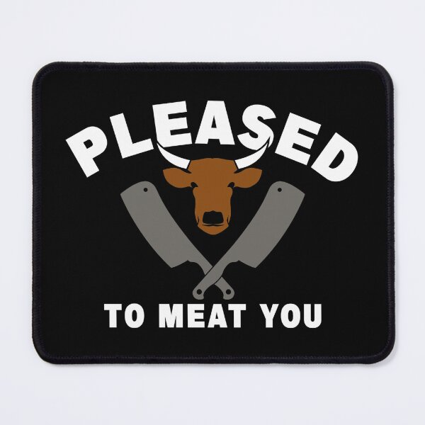 Item preview, PLEASED TO MEAT YOU - funny butcher shop slogan designed and sold by KatisDesign.