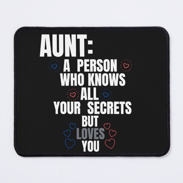 Item preview, aunt: a person who knows all your secrets but loves you anyway designed and sold by CREATIVELEANS ⭐️⭐️⭐️⭐️⭐️.