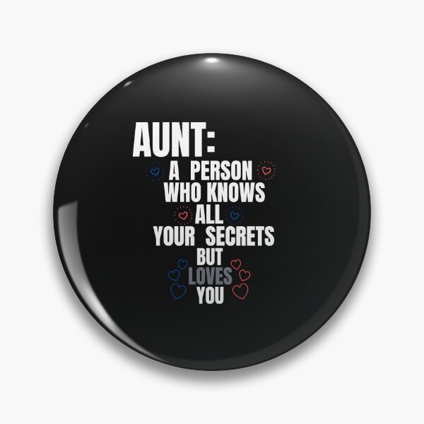 Item preview, aunt: a person who knows all your secrets but loves you anyway designed and sold by CREATIVELEANS ⭐️⭐️⭐️⭐️⭐️.