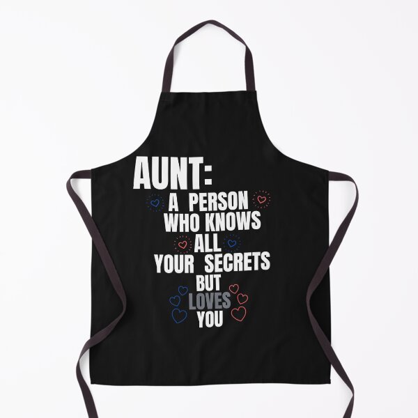Item preview, aunt: a person who knows all your secrets but loves you anyway designed and sold by CREATIVELEANS ⭐️⭐️⭐️⭐️⭐️.