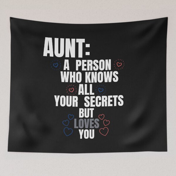 Item preview, aunt: a person who knows all your secrets but loves you anyway designed and sold by CREATIVELEANS ⭐️⭐️⭐️⭐️⭐️.