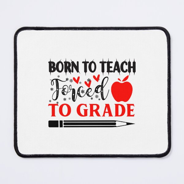 Item preview, BORN TO TEACH FORCED TO GRADE designed and sold by SticerOcean.
