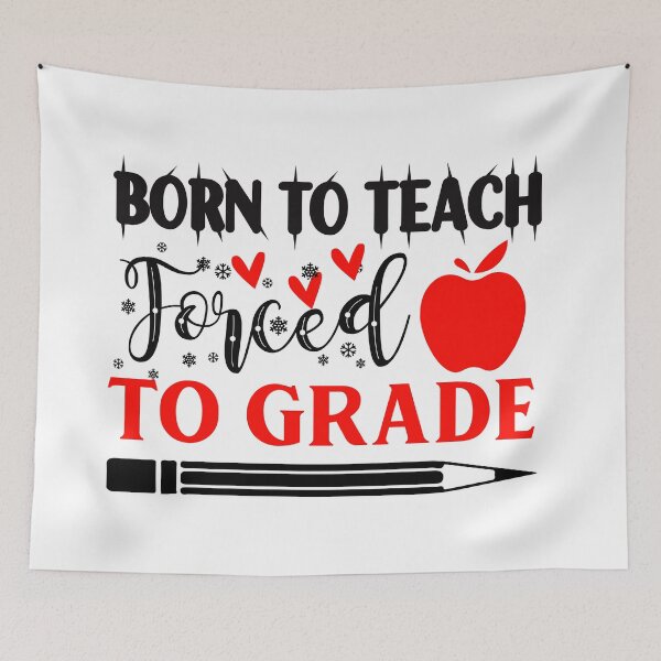 Item preview, BORN TO TEACH FORCED TO GRADE designed and sold by SticerOcean.