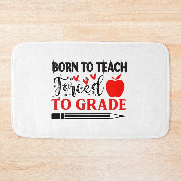 Item preview, BORN TO TEACH FORCED TO GRADE designed and sold by SticerOcean.