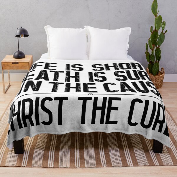 Item preview, Life is Short Death is Sure Sin the Cause Christ the Cure designed and sold by plushism.