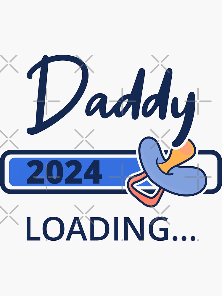 "Daddy 2024 Loading I Promoted To Dad" Sticker for Sale by lemon