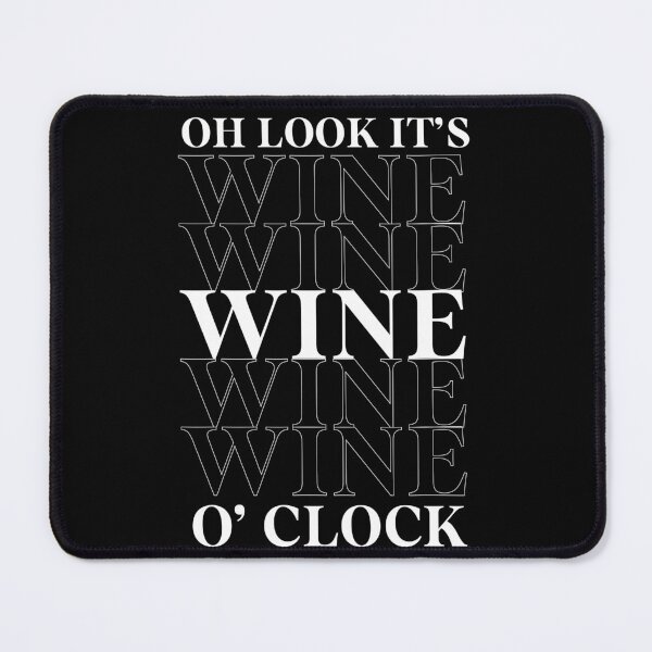 Item preview, Oh Look It's Wine O' Clock - Mother's Day Funny Gift designed and sold by DiogoCalheiros.