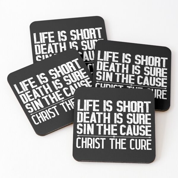 Item preview, Life is Short Death is Sure Sin the Cause Christ the Cure designed and sold by plushism.
