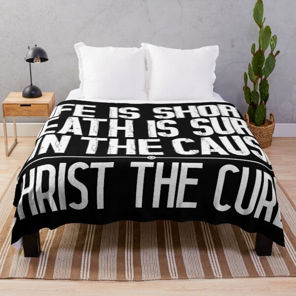 Item preview, Life is Short Death is Sure Sin the Cause Christ the Cure designed and sold by plushism.