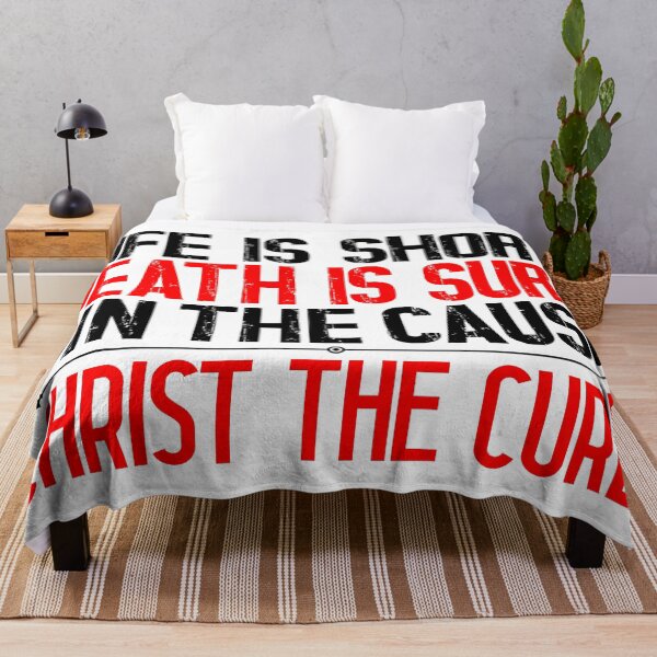 Item preview, Life is Short Death is Sure Sin the Cause Christ the Cure designed and sold by plushism.