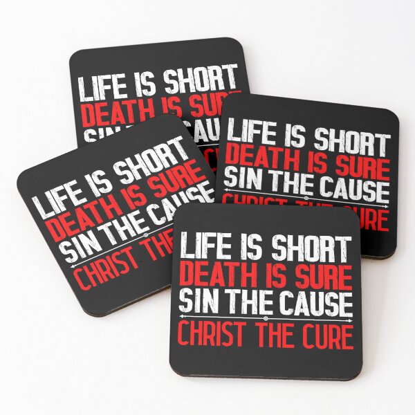 Item preview, Life is Short Death is Sure Sin the Cause Christ the Cure designed and sold by plushism.