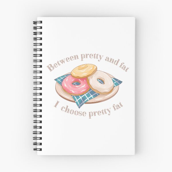 Item preview, Between Pretty And Fat , I Choose Pretty Fat designed and sold by HVIUXLEE.