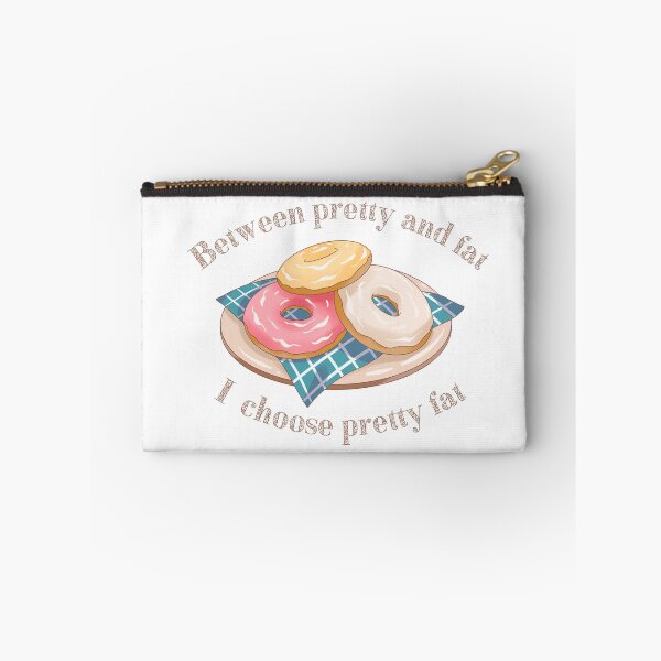 Item preview, Between Pretty And Fat , I Choose Pretty Fat designed and sold by HVIUXLEE.