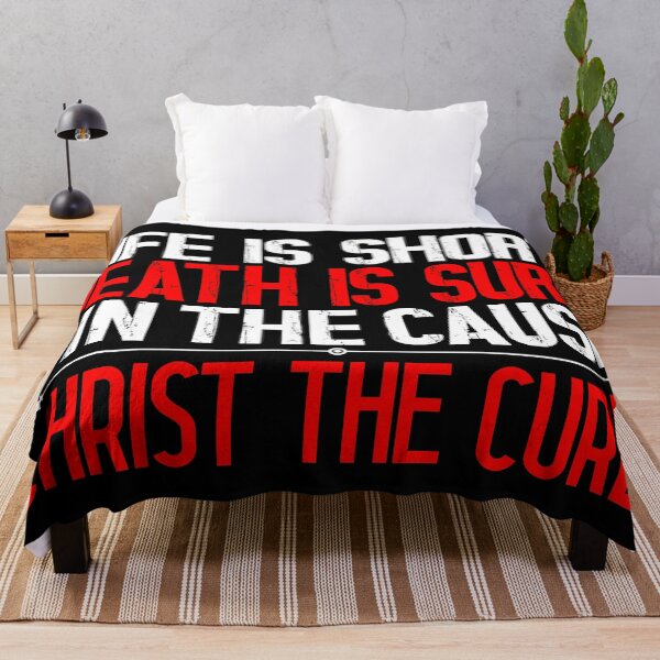 Item preview, Life is Short Death is Sure Sin the Cause Christ the Cure designed and sold by plushism.