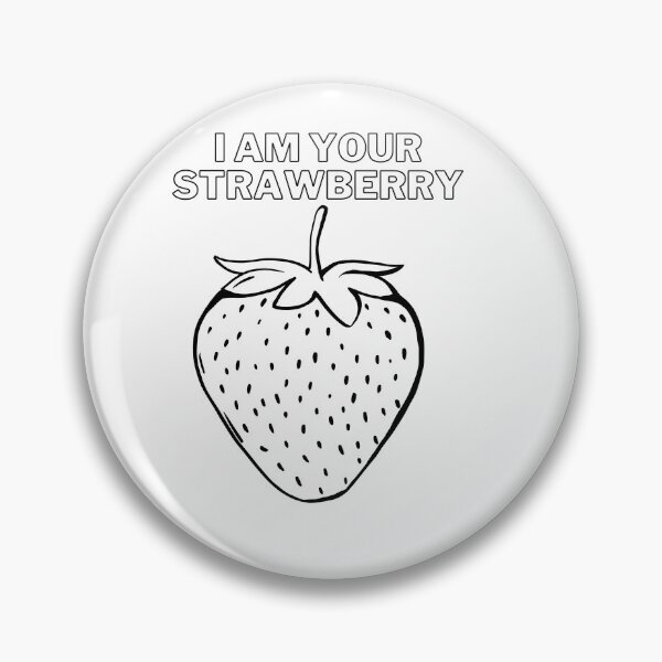 Item preview, I am your strawberry designed and sold by piotrlask.