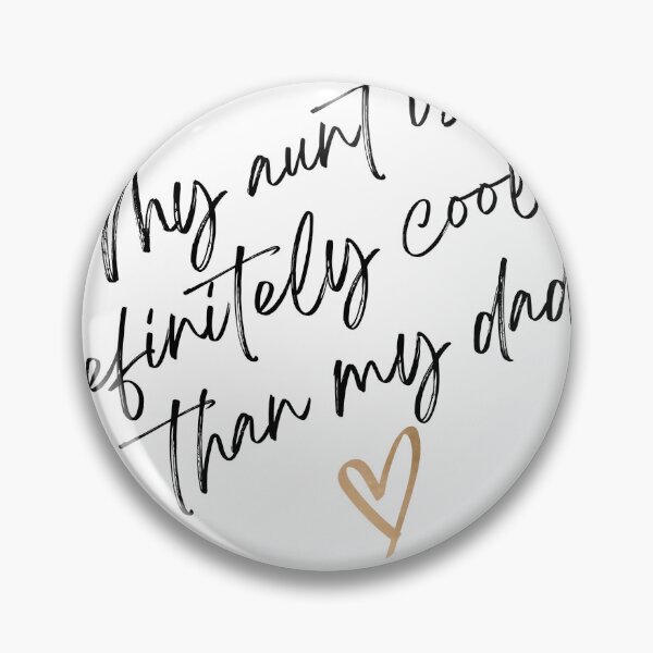 Item preview, My Aunt Is Definitely Cooler Than My Dad designed and sold by HongThuyet.
