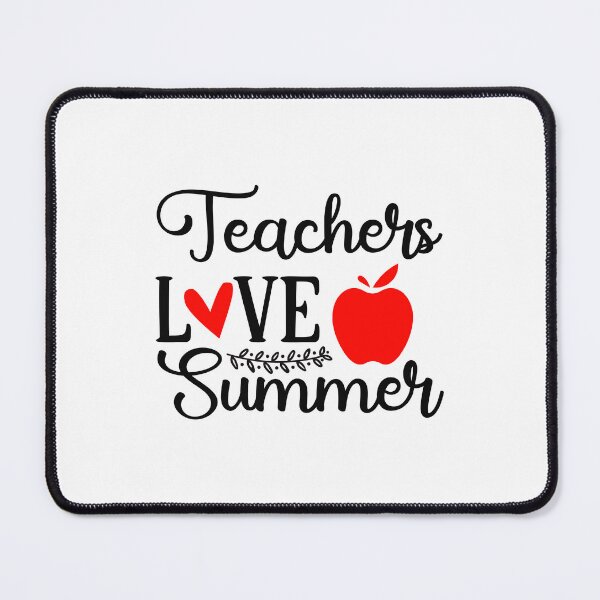Item preview, TEACHERS LOVE SUMMER designed and sold by SticerOcean.