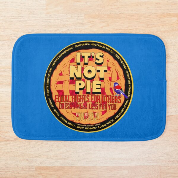 Item preview, PMD00606 Progressive Movement Designs Equal Rights Its Not Pie funny pie pi day graphic shows you support progressive policy goals for Democrats Independents and Bernie Sanders supporters designed and sold by ProgressiveLeft.