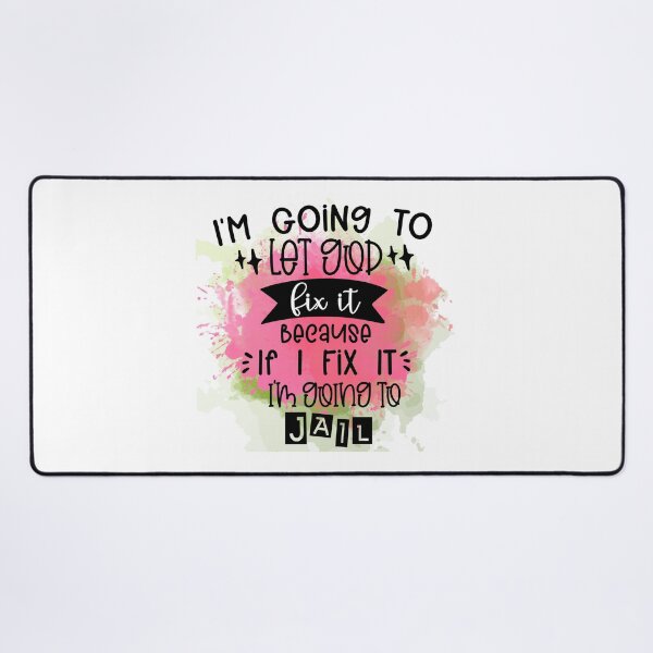Item preview, I'm Going to Let God Fix It - Sarcastic Funny designed and sold by younghopes.