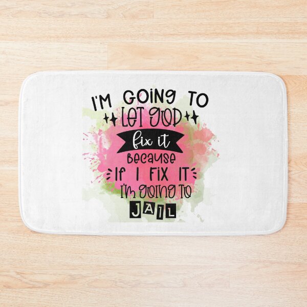 Item preview, I'm Going to Let God Fix It - Sarcastic Funny designed and sold by younghopes.