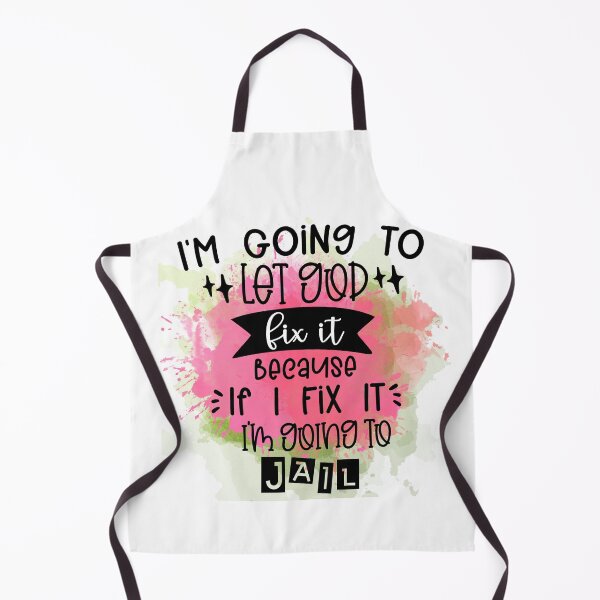 Item preview, I'm Going to Let God Fix It - Sarcastic Funny designed and sold by younghopes.