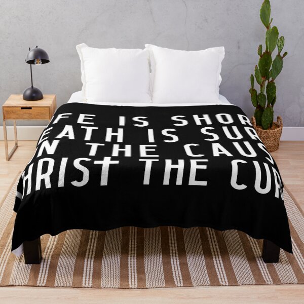 Item preview, Life is Short Death is Sure Sin the Cause Christ the Cure designed and sold by plushism.