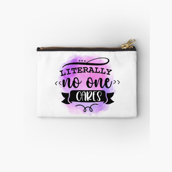 Item preview, Literally No One Cares - Sarcastic Funny designed and sold by younghopes.