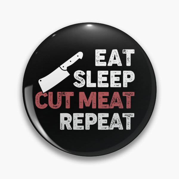 Item preview, EAT SLEEP CUT MEAT REPEAT - funny butcher shop slogan designed and sold by KatisDesign.