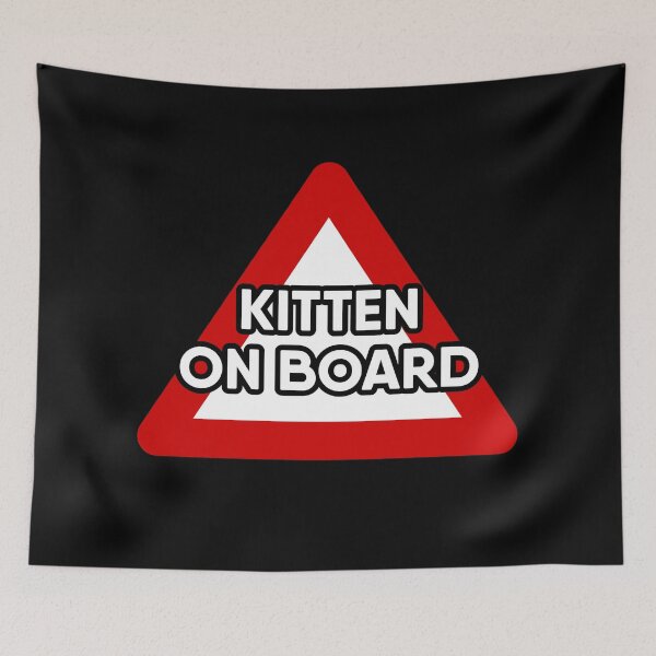 Item preview, KITTEN on Board Red and White Triangle Warning Sign, dog lover design designed and sold by RiciPaneto.