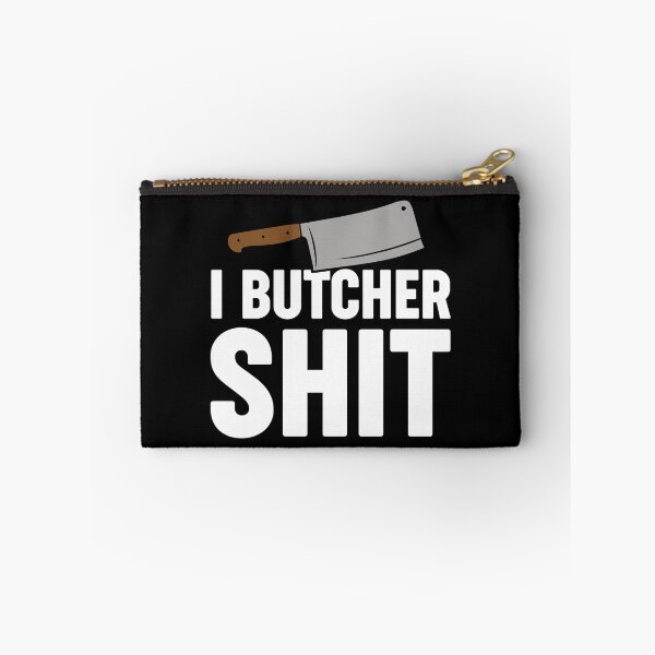 Item preview, I BUTCHER SHIT - funny butcher shop slogan designed and sold by KatisDesign.