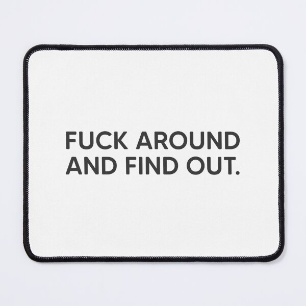 Item preview, F**k Around and Find Out. designed and sold by mantrasupply.
