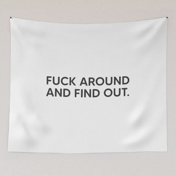 Item preview, F**k Around and Find Out. designed and sold by mantrasupply.