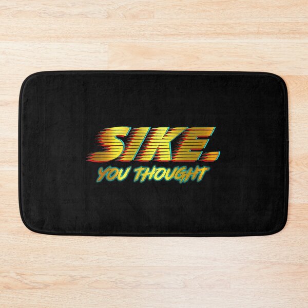 Item preview, Sike you thought designed and sold by kobe811.