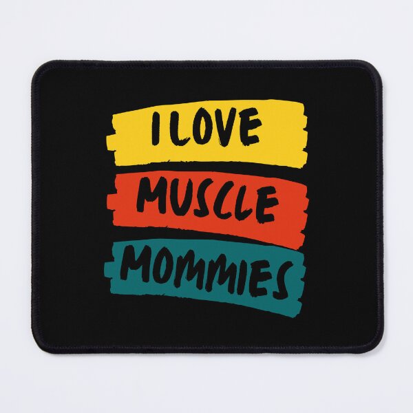 Item preview, I Love Muscle Mommies designed and sold by farhan20.