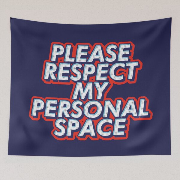 Item preview, Please respect my personal space text | Morcaworks designed and sold by Morcawork.