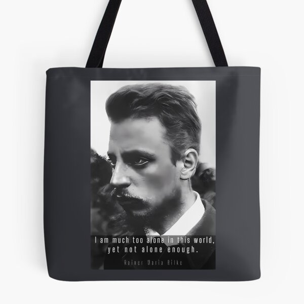 Item preview, rainer maria rilke portrait and quote:  I am much too alone in this world, yet not alone enough. designed and sold by artbleed.