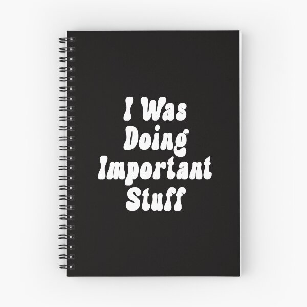 Item preview, I was doing important stuff sweatshirt, © DAM Creative designed and sold by DAM Creative ⭐⭐⭐⭐⭐.